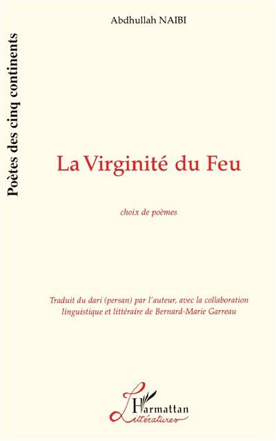 La Virginité du Feu Choix de poèmes