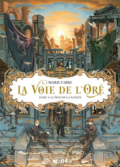 La Voie de l'Oré Tome 3 Le Pion de la nation