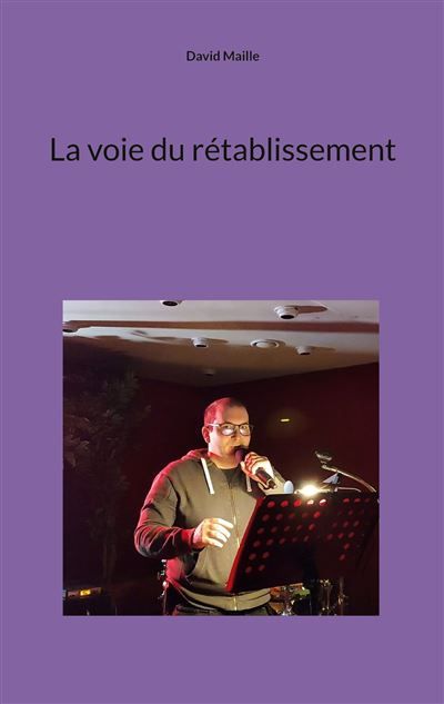 La voie du rétablissement - David Maille - Books On Demand