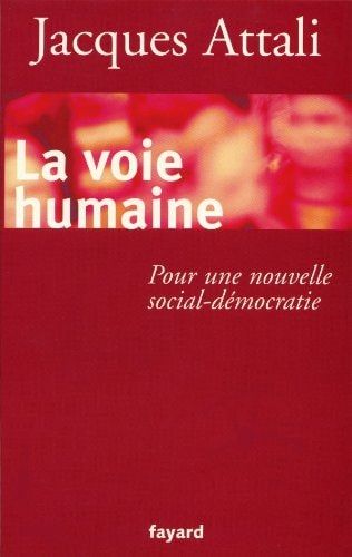 La Voie humaine: Pour une nouvelle social-démocratie
