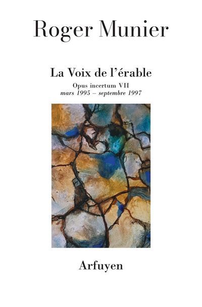 La Voix de l'érable Opus incertum VII. Mars 1995 - septembre 1997