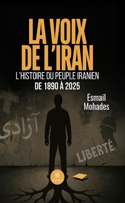 La voix de l'Iran L'histoire du peuple iranien de 1890 à 2025