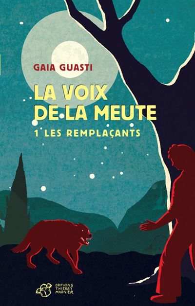 La voix de la meute Tome 1 - Les remplaçants