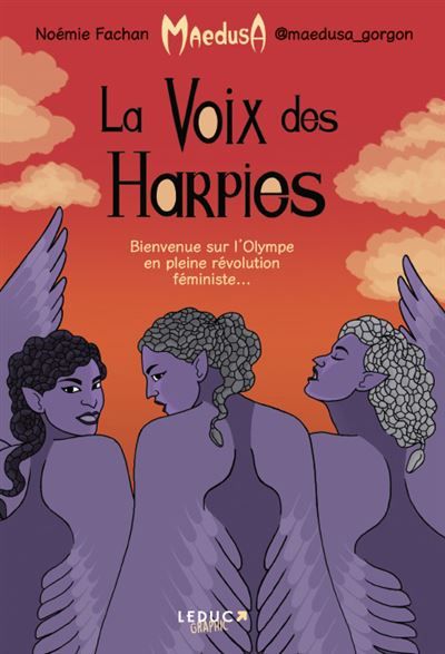 La voix des harpies Bienvenue sur l'Olympe en pleine révolution féministe...