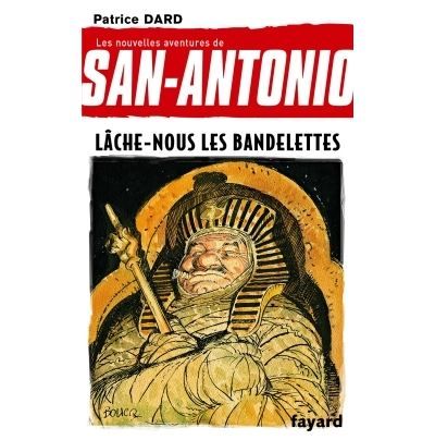 Lâche-nous les bandelettes San Antonio tome 19