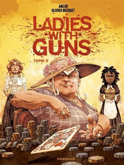 Couverture de Ladies with guns - Tome 5 par Olivier Bocquet