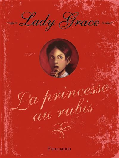 Lady Grace La Princesse au rubis