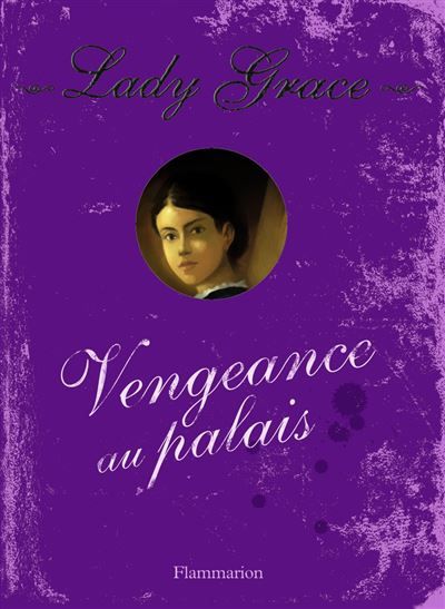 Lady Grace Vengeance au palais