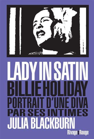 Lady in satin Billie holiday, portrait d'une diva par ses intimes