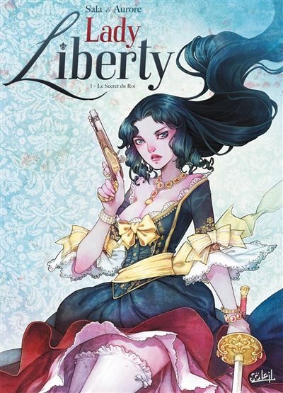 Lady Liberty T01 - Le Secret du Roi