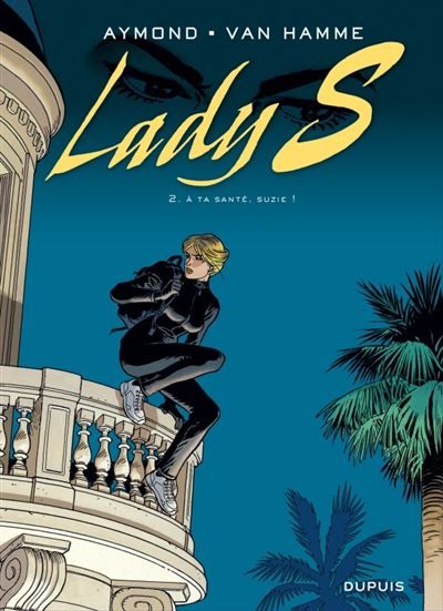 Lady S - Tome 2 - À ta santé, Suzie ! - Philippe Aymond