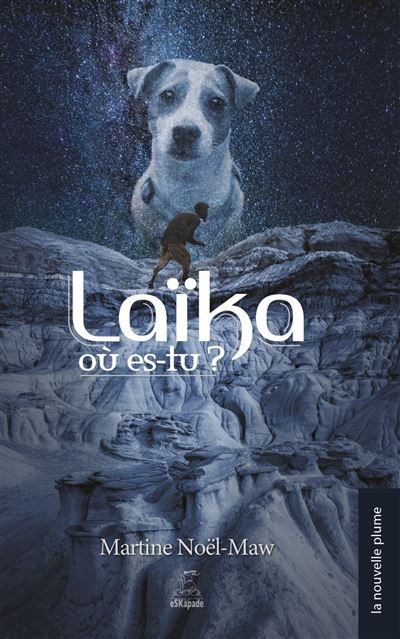 Laïka, où es-tu?