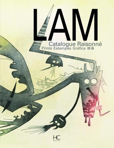 Lam Catalogue raisonné de l'oeuvre gravé - Prints Estampes Grafica Prints, estampes, grafica