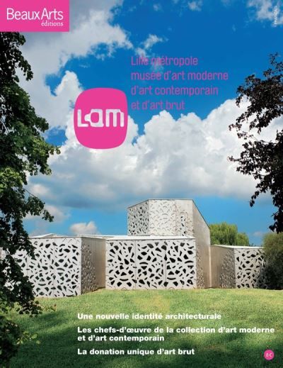 Lam. Lille metropole, musee d'art moderne, d'art contemporain et d'art brut