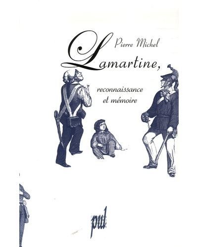 Lamartine, reconnaissance et mémoire