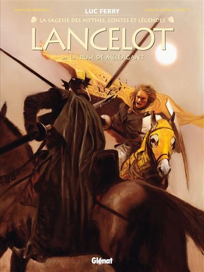 Lancelot - Tome 04 La ruse de Méléagant