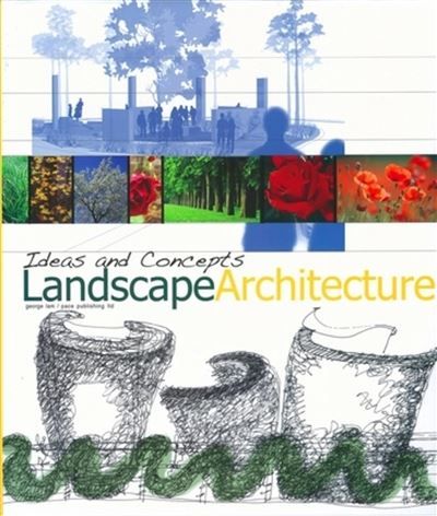 Landscape architecture Ideas and concepts. Ouvrage en anglais