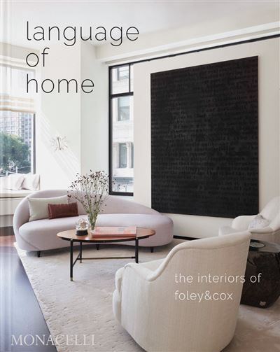 Language of Home The interiors of Foley & Cox