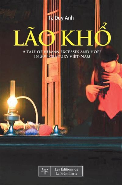 Lão Khô A Tale of Human Excesses and Hope in 20th Century Vièt-nam