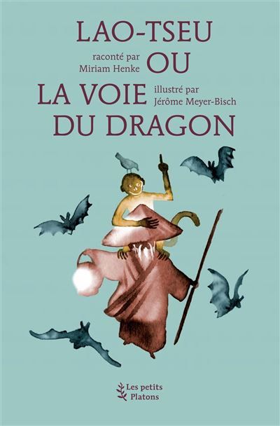 Lao Tseu ou la voie du dragon