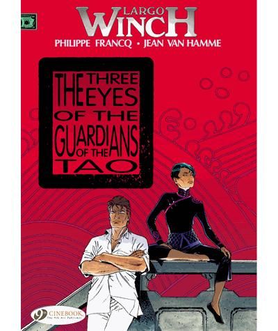 Largo Winch - tome 11 The Three Eyes of the Guardian of the tao - Philippe Francq