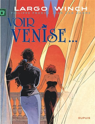 Largo Winch - Tome 9 - Voir Venise…