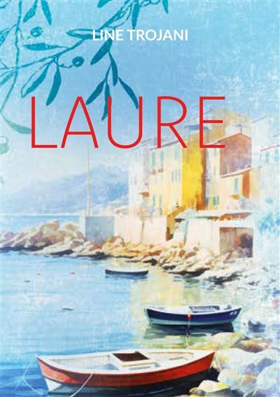 Laure - Line Trojani - Books On Demand