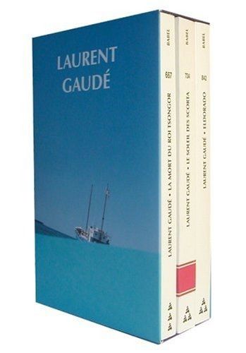 Laurent Gaudé Coffret en 3 volumes : Eldorado ; Le soleil des Scorta ; La mort du roi Tsongor