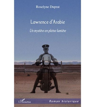 Lawrence d'arabie un mystere en pleine lumiere