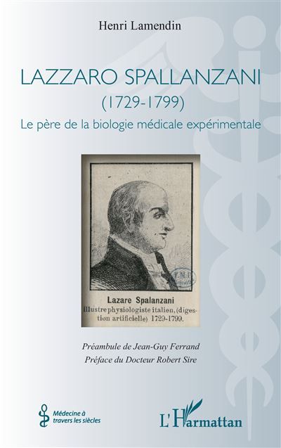 Lazzaro Spallanzani (1729-1799) - Le père de la biologie médicale expérimentale