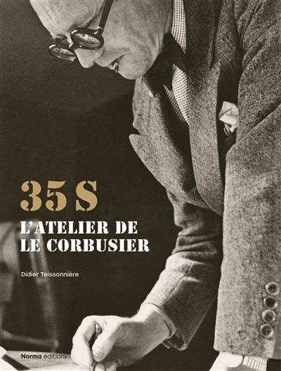 Le 35 S. L'Atelier de Le Corbusier 1924-1965