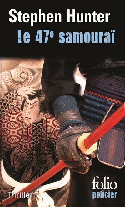 Le 47ᵉ samouraï Une enquête de Bob Lee Swagger