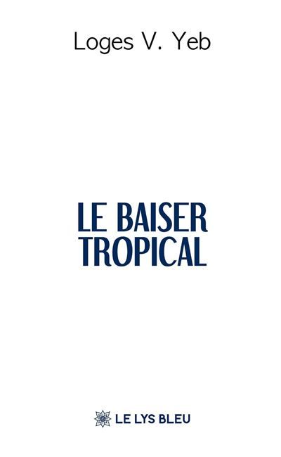 Le baiser tropical