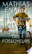 Couverture de Le Banquet annuel de la Confrérie des fossoyeurs par Mathias Enard
