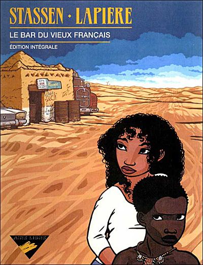 Le Bar du vieux Français (édition intégrale) Grand prix de la critique (ACBD) 1993