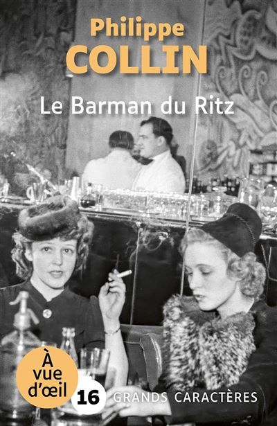 Le barman du ritz Grands caractères, édition accessible pour les malvoyants