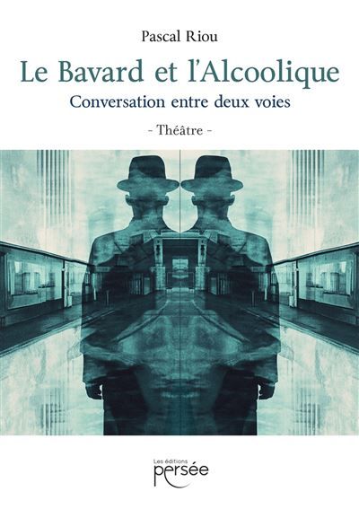 Le Bavard et l'Alcoolique Conversation entre deux voies