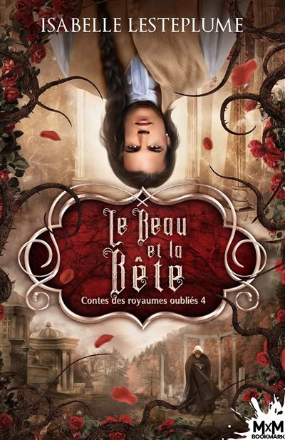 Le beau et la bête Contes des royaumes oubliés, T4
