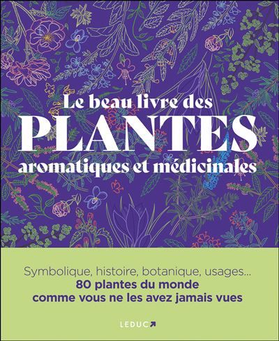 Le Beau Livre des plantes aromatiques et médicinales