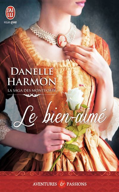 Le bien-aimé Tome 1  La saga des Montforte