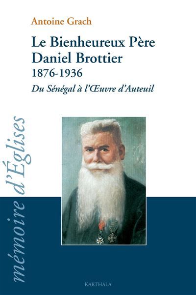 Le bienheureux père Daniel Brottier - 1876-1936