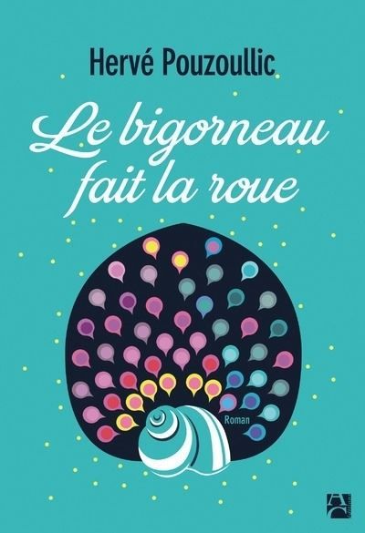 Couverture de Le bigorneau fait la roue par Herve Pouzoullic