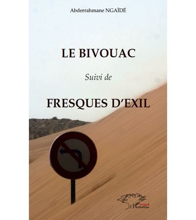 Le Bivouac Suivi de Fresques d'exil