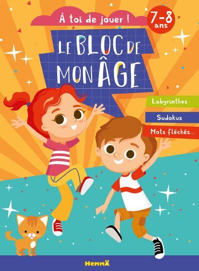 Le bloc de mon age (7-8 ans) - A toi de jouer ! (Enfants et chat) - Labyrinthes, Sudokus, Mots fléchés