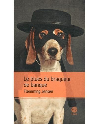 Le blues du braqueur de banque