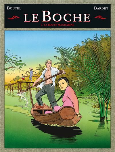 Le Boche - Tome 07 La Route mandarine