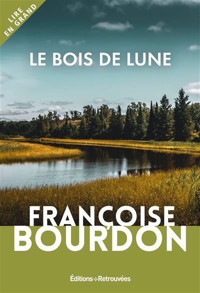 Le bois de lune Edition en Gros Caractères
