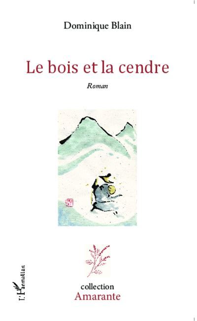 Le bois et la cendre Roman