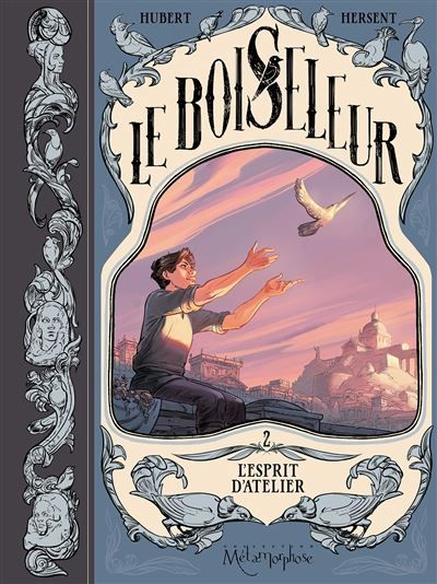 Le Boiseleur T02 - L'Esprit d'atelier