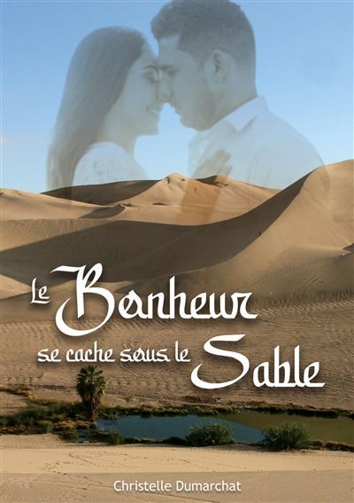 Le bonheur se cache sous le sable - Christelle Dumarchat - Books On Demand
